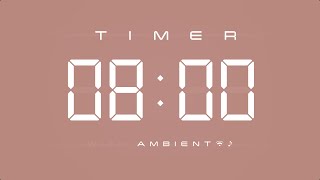 8 Min Digital Timer with Ambient Music & Simple Beeps 🤎