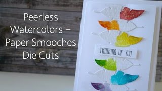 Peerless Watercolors + Paper Smooches Die Cuts