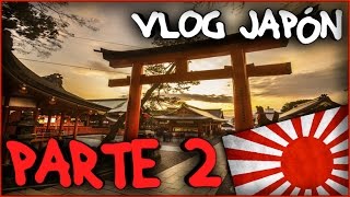 VIAJANDO POR JAPÓN PARTE 2