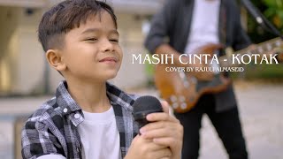 Masih Cinta - Kotak Cover By Rajuli Almaseid & Ayah