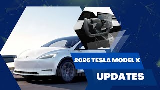 2026 Tesla Model X - UPDATES FOR THE FUNKY ELECTRIC SUV