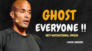 GHOST EVERYONE, GRIND IN SILENCE, SHOCK THEM ALL WITH SUCCESS - David Goggins Motivation