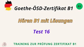 Goethe-ÖSD-Zertifikat B1||Test 16 ||Hören B1||Hören mit Lösungen am Ende|| German