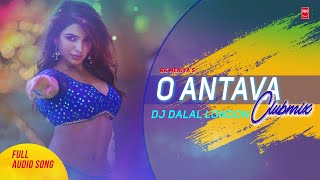 O Antava Club Mix - Pushpa | Full Audio Song | DJ Dalal London | RK MENIYA