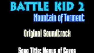 Battle Kid 2: Mountain of Torment - OST - "Nexus of Caves"