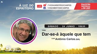 Dar-se-à àquele que tem - Antônio Carlos (BA)