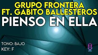 Grupo Frontera Ft. Gabito Ballesteros - Pienso En Ella - Karaoke Instrumental - Bajo