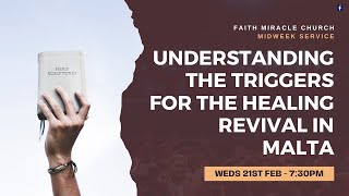 MIDWEEK SERVICE: Acts 28:9-10 Understanding The Triggers for The Healing Revival in Malta