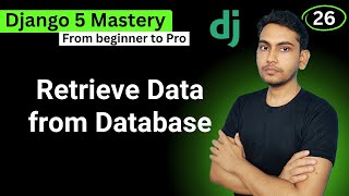 Retrieve Data from Database Table in Django 5