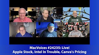 MacVoices #24235: Live! - Apple Stock, Intel In Trouble, Canva's Pricing