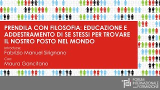 Prendila con filosofia:educazione e addestramento di se stessi per trovare il nostro posto nel mondo