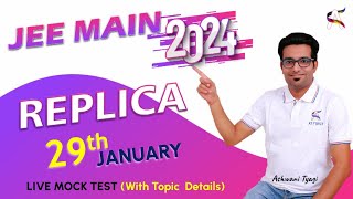 REPLICA (29th JANUARY) LIVE MOCK TEST -JEE Main-2024  #mocktest #jee2024 #jeemain2024