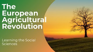 The European Agricultural Revolution