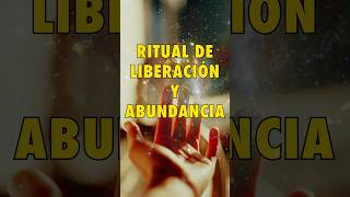 Ritual de Liberación y Abundancia