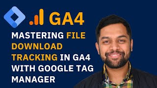 Mastering File Download Tracking in GA4 with Google Tag Manager: A Comprehensive Guide