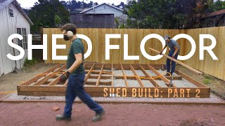 How to Build a Shed Floor // Shed Build: Part 2