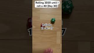 Rolling 2D20 until I roll a 40 (Day 30)