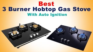 Best 5 3 Burner Hob With Auto Ignition Gas Stove //Best 3 Burner Gas Stove Brand In India With Price