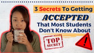 3 Secrets To Getting ACCEPTED That Most Students Don't Know About // Julie Kim Consulting