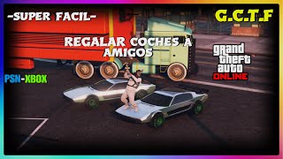 *NUEVO TRUCO* | *GCTF*  PASAR COCHES A AMIGOS GTA 5 ONLINE FACIL Y RAPIDO PLAYSTATION  - XBOX