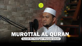 MUROTTAL SURAH AN-NAZIYAT | Murottal Muroja'ah Metode Ummi | Ust Muhammad Erwiyanto, S.Q