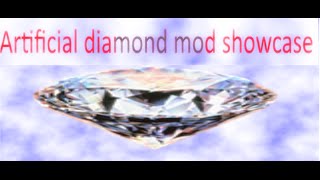 Artificial diamond mod showcase