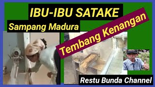 Ibu-Ibu Slip Satake Sampang Madura & Tembang Kenangan #Satake #PenggilinganPadiAmatir