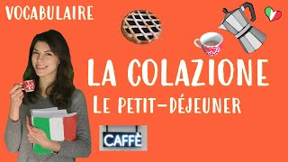 🇮🇹 Que mangent les italiens au petit-déjeuner? Enrichir son vocabulaire en italien : La colazione