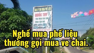 Nghề thu Mua phế liệu ở Việt Nam - Cuộc sống mưu sinh Hằng Ngày #phelieu