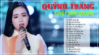 QUỲNH TRANG | NHỮNG CA KHÚC TRỮ TÌNH HAY NHẤT 2021 | KHÔNG QUẢNG CÁO