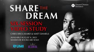 Share the Dream™ PROMO - 6 Biblical Principles of Martin Luther King Jr's I Have a Dream speech