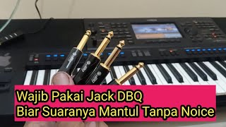 Gunakan jack Standar DBQ biar suara Mantul tanpa noice