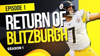 Return of Blitzburgh | Pittsburgh Steelers Madden 22 Franchise | Ep. 1