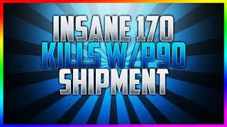 MWR: 170 Kills on "Shipment" w/ P90