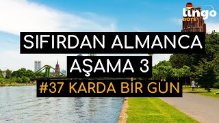 Sıfırdan Almanca Edinme Serisi | Aşama 3 | Bölüm 37