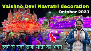 vaishno devi yatra 2023 / vaishno devi navratri decoration 2023 / वैष्णो देवी यात्रा 2023