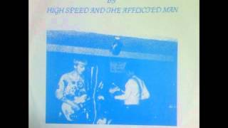 High Speed & the Afflicted Man - Get Stoned Ezy