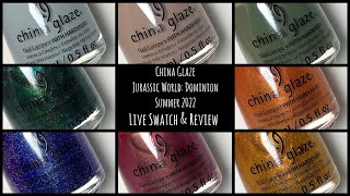 China Glaze • Jurassic World Dominion • Summer 2022 • Live Swatch & Review