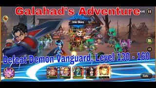 Galahad's Adventure defeat The boss ( #Demon Vanguard, Level 130 - 160 )