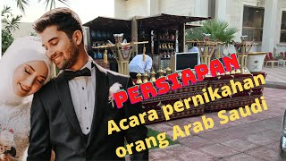 MELIHAT PERSIAPAN ORANG ARAB YANG MAU NIKAH | MEWAH BANGET