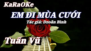 Karaoke Em Đi Mùa Cưới _ Tuấn Vũ