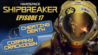 Hardspace: Shipbreaker - Episode 17