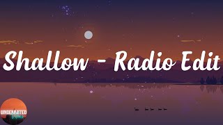 Lady Gaga - Shallow - Radio Edit (Lyrics)