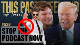 Agent Ends Interview | Donald Trump | This Past Weekend w/ Theo Von #526