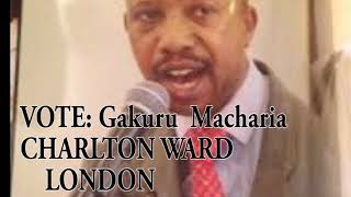 VOTE GAKURU MACHARIA IN CHARLTON