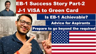 EB-1 Success Story Part-2 | Sandeep K. Dhanda | J-1 VISA to Green Card #eb1 #immigration #greencard