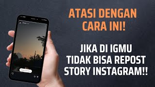 Cara Mengatasi Tidak Bisa Memposting Ulang Instagram story