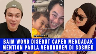 Gosip Artis - Baim Wong Disebut Caper Gegara Kode Kangen Ke Paula Verhouven Lewat Postingan IG?