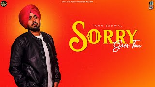 SORRY GAER TON (Official Audio) - Tann Badwal - 💿ANJHEY AASHIQ - Sad Songs Punjabi 2022