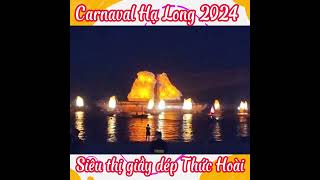 Carnaval Hạ Long 2024 - Bừng sáng cùng thiên nhiên